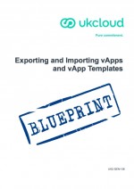 UKCloud_Blueprint_UKC-GEN-136_Exporting and Importing vApps and vApp Templates