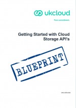 UKCloud_Blueprint_UKC-GEN-304_Getting Started with UKCloud Cloud Storage APIs